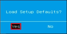 Load Setup Defaults?”で「Yes」を選